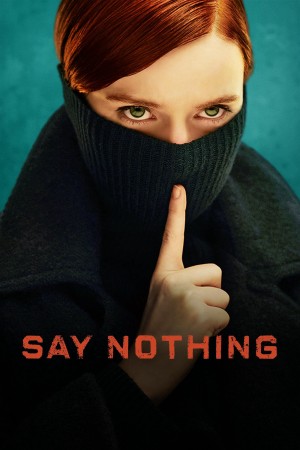 Luật Im Lặng (Phần 1) - Say Nothing (2024)
